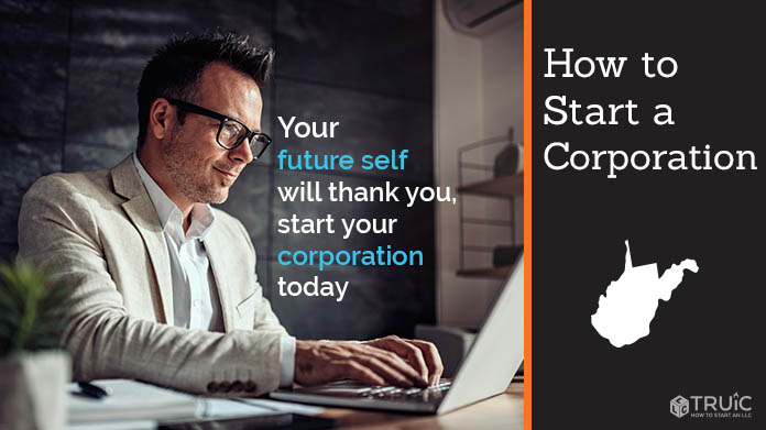 Learn how to start a corporation in West Virginia